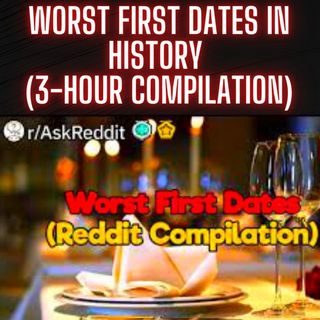 3-Hour Compilation of the Worst First Dates in History