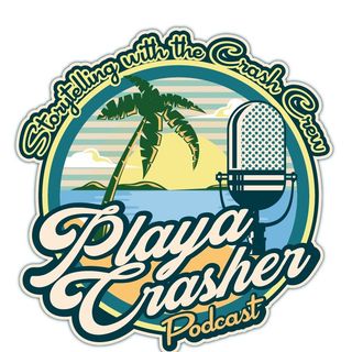 Playa Crasher Podcast