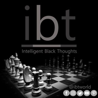 Intelligent Black Thoughts #ibtworld