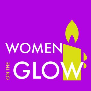 Women on the Glow