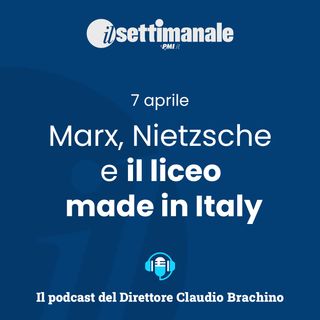 Marx, Nietzsche e Il Liceo Made In Italy