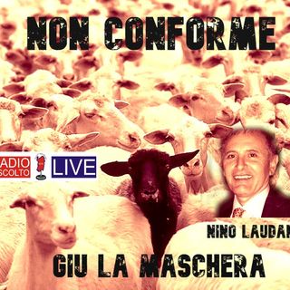 SDM Non Conforme Giù la maschera _ Nino Laudani