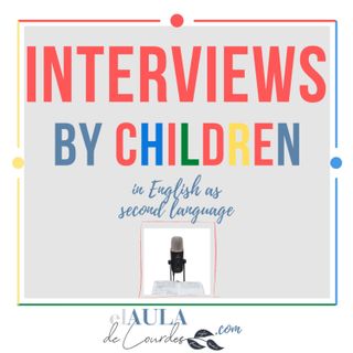 Interviews by children. 
EFL practice.