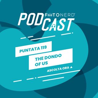 ep.119: The Dondo of Us