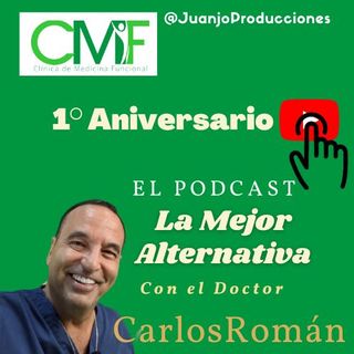 Episodio 16- La Mejor Alternativa / Dr. Carlos Román