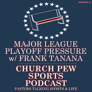 Major League Playoff Pressure w/ Frank Tanana