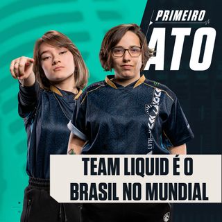 Team Liquid no Mundial | Primeiro Ato #58 | daiki e nat1
