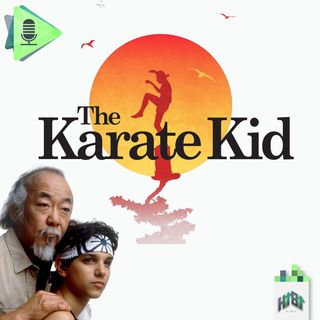 Episodio 009 - The Karate Kid - Parte 1