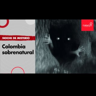Colombia sobrenatural