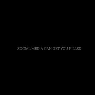 Social Media Can Get You Killed