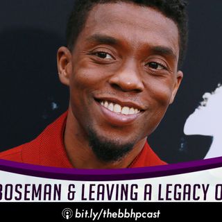 Chadwick Boseman & Leaving a Legacy of Integrity