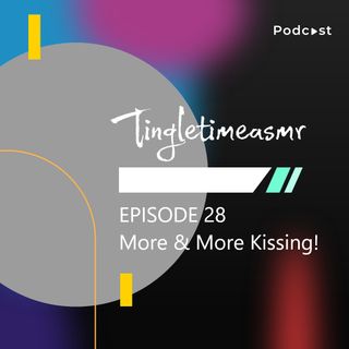 Episode 28 - More and More Kissing