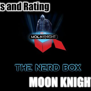 SO WE'RE GOING TO DO THIS NOW!!!! SMH Moon Knight. The Nerd Box