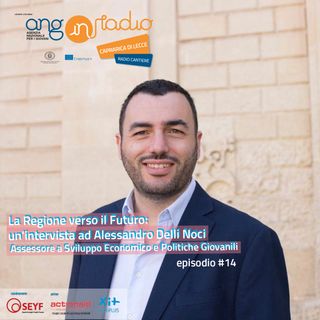 Puglia - Radio Cantiere #14 - Alessandro Delli Noci: la Regione verso il futuro