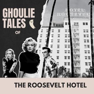 Ghoulie Tales of The Hollywood Roosevelt Hotel