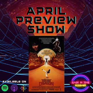 April 2022 Preview Show Ep. 243