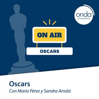 Especial Oscars 2022 (primer tramo)