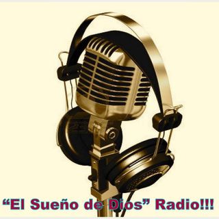"El Sueño de Dios" Radio!