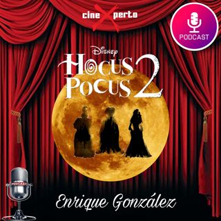 CineXperto "Hocus Pocus 2" "Abracadabra 2" "El Retorno de las Brujas 2" Reseña