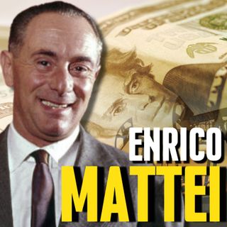 Enrico Mattei - L'Italiano che Sfido' i Signori del Petrolio