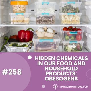 Hidden Chemicals In Our Food and Household Products: Obesogens