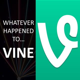 Whatever happened to... Vine.