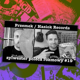 Rozmowy #19 - Przemek z Hasiok Records nie tylko o Tribute to Homomilitia