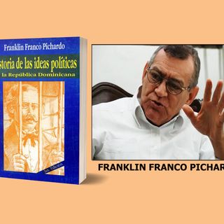 49- Historia de la ideas políticas en la República Dominicana - Franklin Franco Pichardo