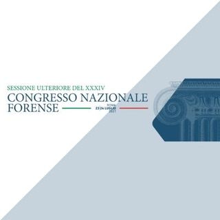 XXXIV Congresso Nazionale Forense - 23-24 Luglio Roma