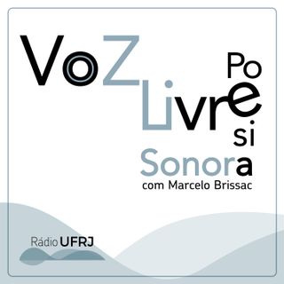 Rádio UFRJ - A Voz Livre - Poesia Sonora
