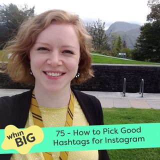 75 - How to pick good hashtags for Instagram