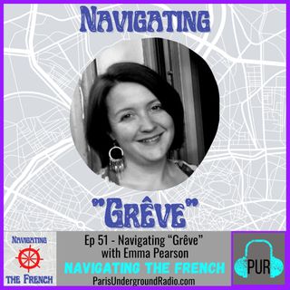 Navigating “Grève” with Emma Pearson