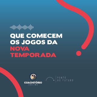 Que comecem os jogos da nova temporada