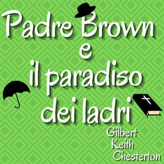 Padre Brown - Il paradiso dei ladri - Gilbert Keith Chesterton