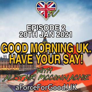 Welcome to 'Good Morning UK. Have Your Say!'