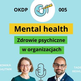 OKDP 005: Mental health. Zdrowie psychiczne w organizacjach