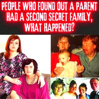 People Who Found Out a Parent Has a Second Secret Family, What Happened?