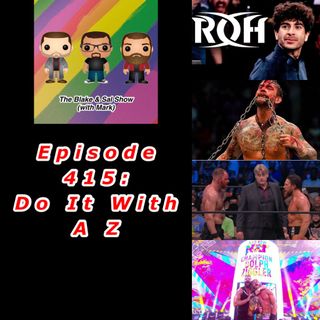 Episode 415: Do It With A Z