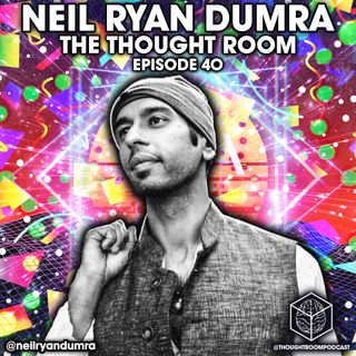 Ep. 40 | Neil Ryan Dumra | Strengthening Your Roots: Tantra, Releasing Sexual Trauma & Alchemizing Pain