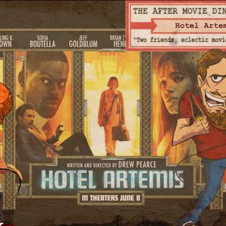 Ep 316 - Hotel Artemis