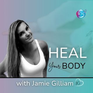 Heal Your Body with Jamie Gilliam