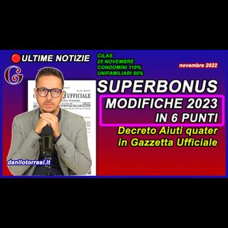SUPERBONUS da 110 a 90 Decreto Aiuti quater in Gazzetta Ufficiale - ultime notizie proroga 2023