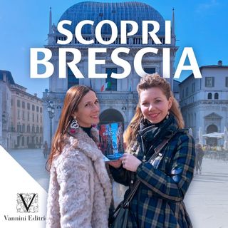 Conosciamo le autrici di Scopri Brescia
