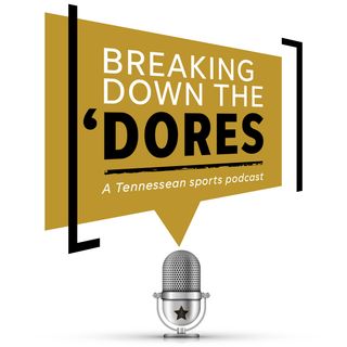 Breaking Down the 'Dores: Vandy podcast