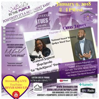 Live Life In The Purple Show with Mluv Guest Playwright Chris James. Featured Segment Hope Speaks