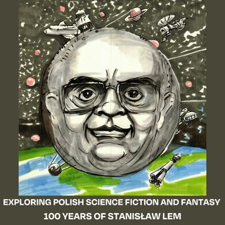 Episode 4: Science fiction, art and the imagination of Lem