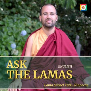 Ask the Lamas with Lama Michel Tulku Rinpoche