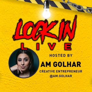 Lock In Live with Am Golhar
