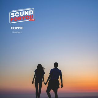 Sound For You Radio - Coppie - 23.08.2022