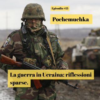 La guerra in Ucraina: riflessioni sparse